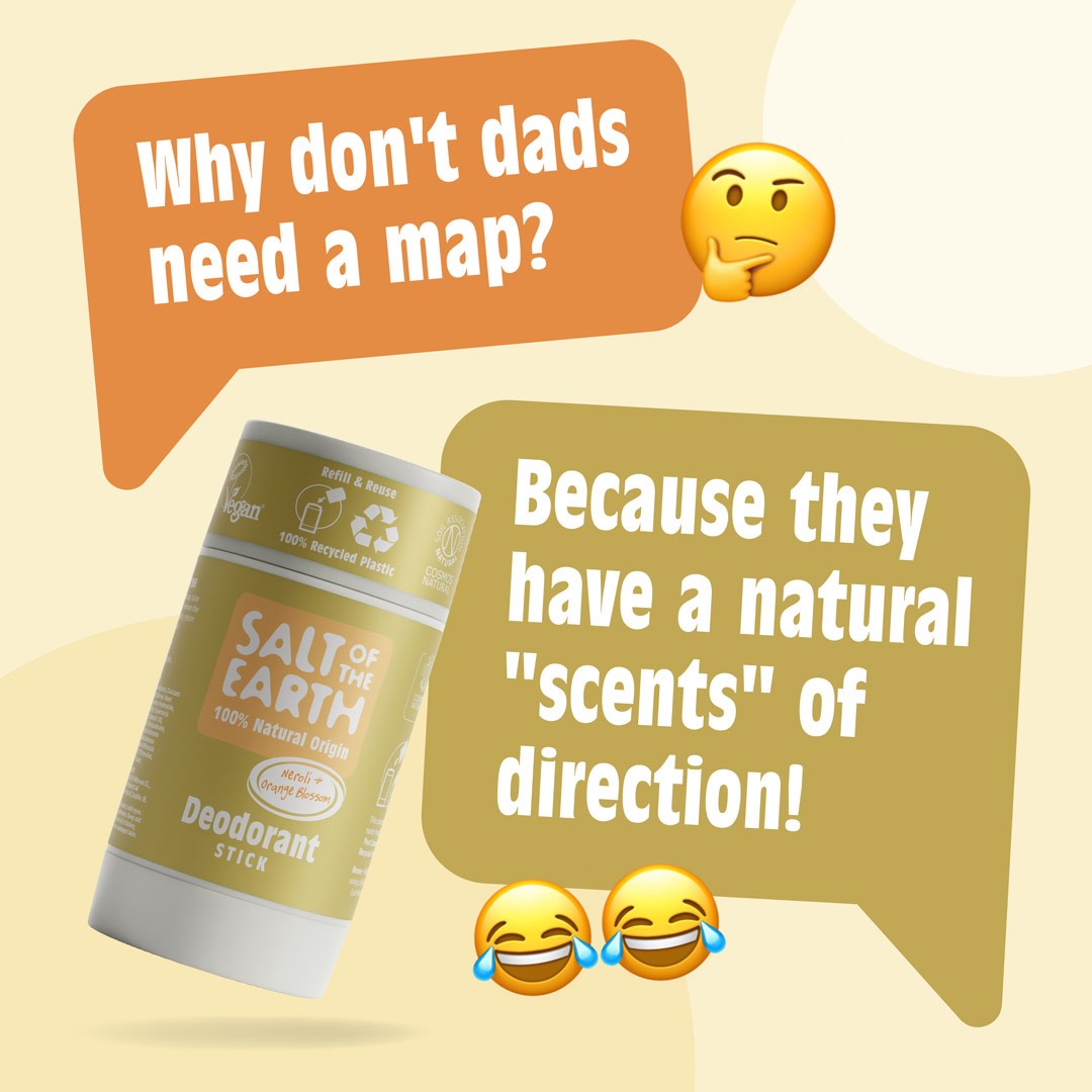 Why don't dads need a map? Because they have a natural "scents" of direction!